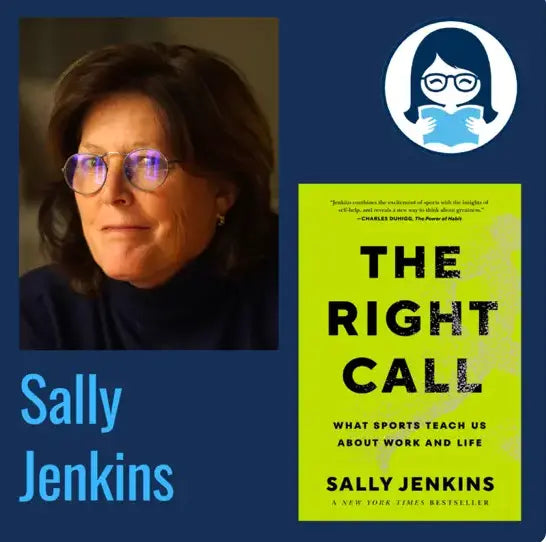 Sally Jenkins, THE RIGHT CALL: What Sports Teach Us about Work and Life - Zibby Media