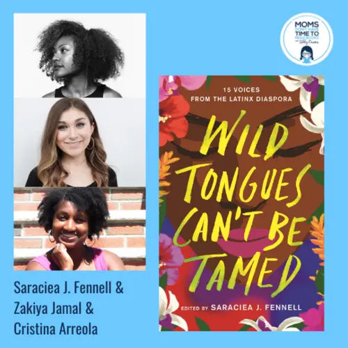 Saraciea J. Fennell, Zakiya Jamal, and Cristina Arreola, WILD TONGUES CAN’T BE TAMED - Zibby Media