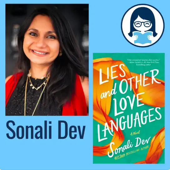 Sonali Dev, LIES AND OTHER LOVE LANGUAGES - Zibby Media