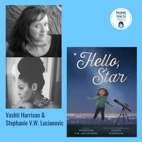 Stephanie Lucianovic and Vashti Harrison, HELLO, STAR - Zibby Media