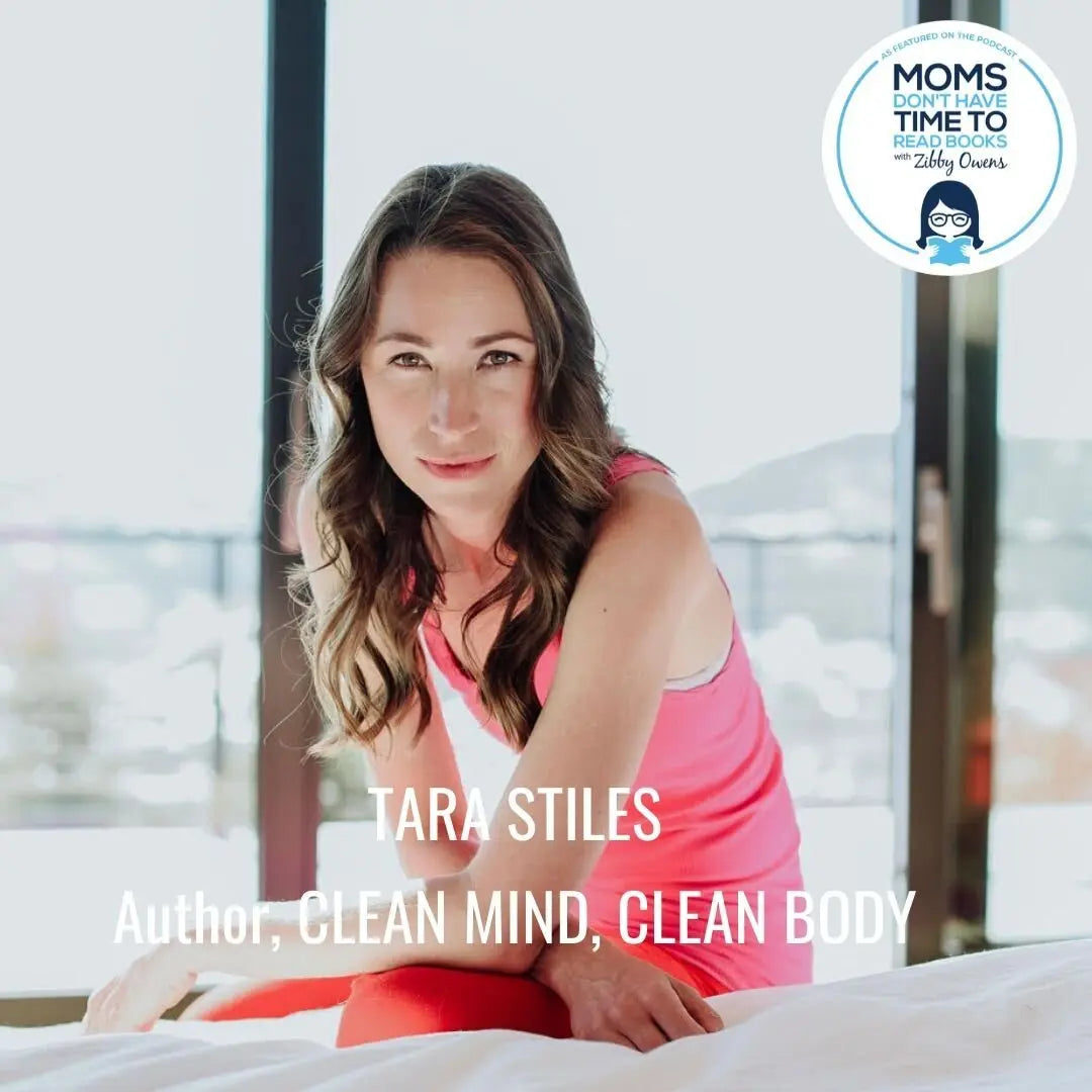 Tara Stiles, CLEAN MIND, CLEAN BODY - Zibby Media