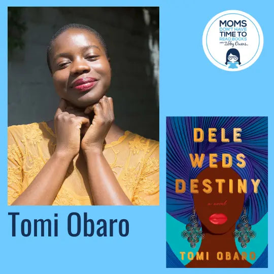 Tomi Obaro, DELE WEDS DESTINY: A Novel - Zibby Media