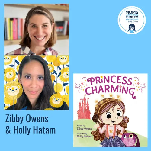 Zibby Owens & Holly Hatam, PRINCESS CHARMING - Zibby Media