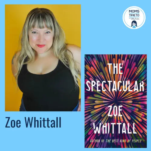Zoe Whittall, THE SPECTACULAR - Zibby Media