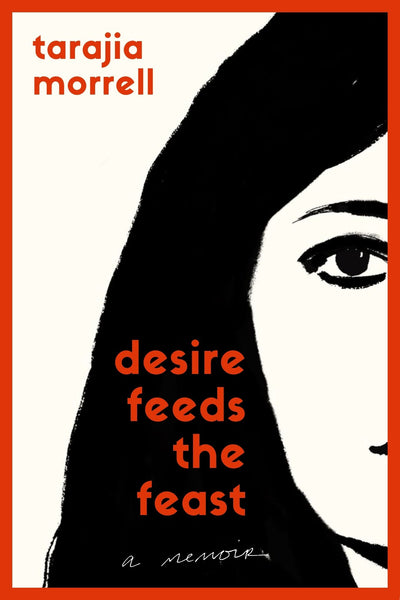 Desire Feeds the Feast