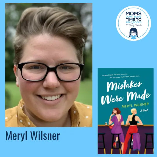 Meryl Wilsner, MISTAKES WERE MADE - Zibby Media