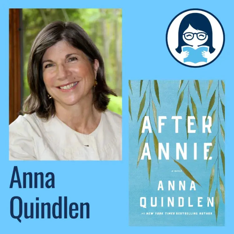 Anna Quindlen, AFTER ANNIE - Zibby Media