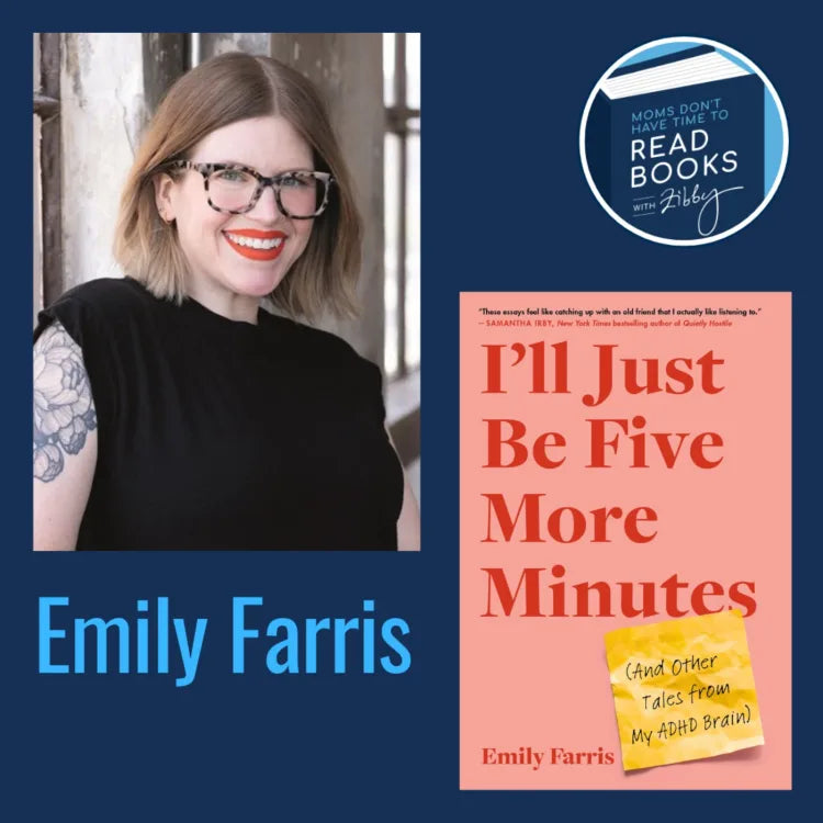 Emily Farris, I'LL JUST BE FIVE MORE MINUTES