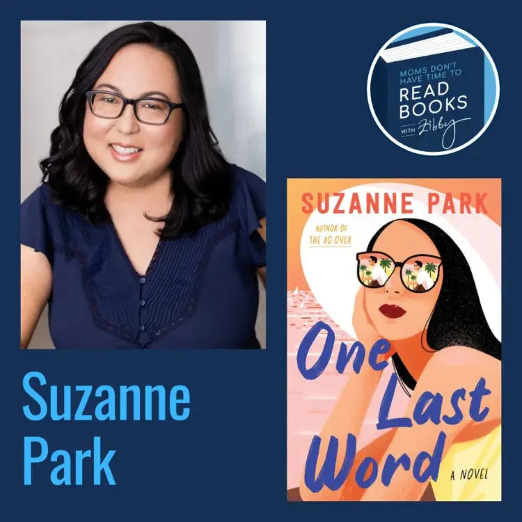 Suzanne Park, ONE LAST WORD - Zibby Media