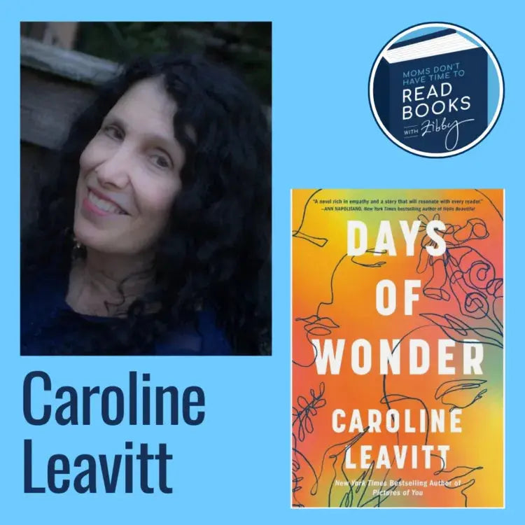 Caroline Leavitt, DAYS OF WONDER - Zibby Media