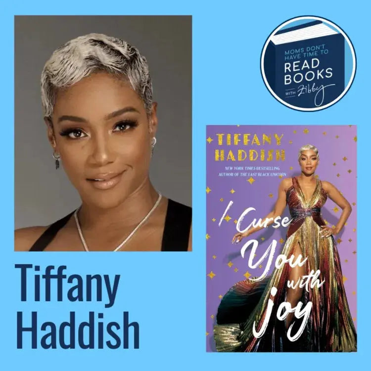 Tiffany Haddish, I CURSE YOU WITH JOY - Zibby Media