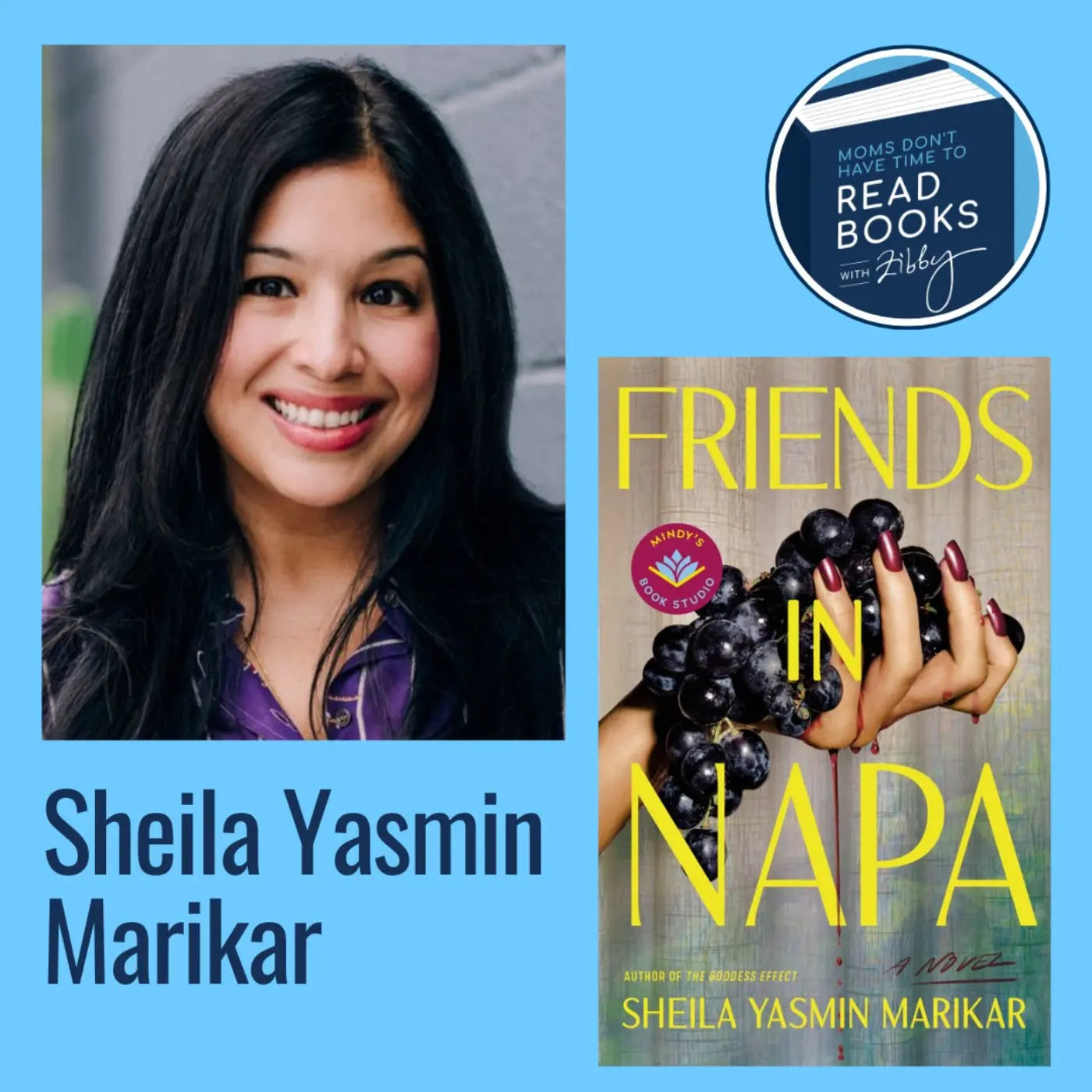 Sheila Yasmin Marikar, FRIENDS IN NAPA - Zibby Media