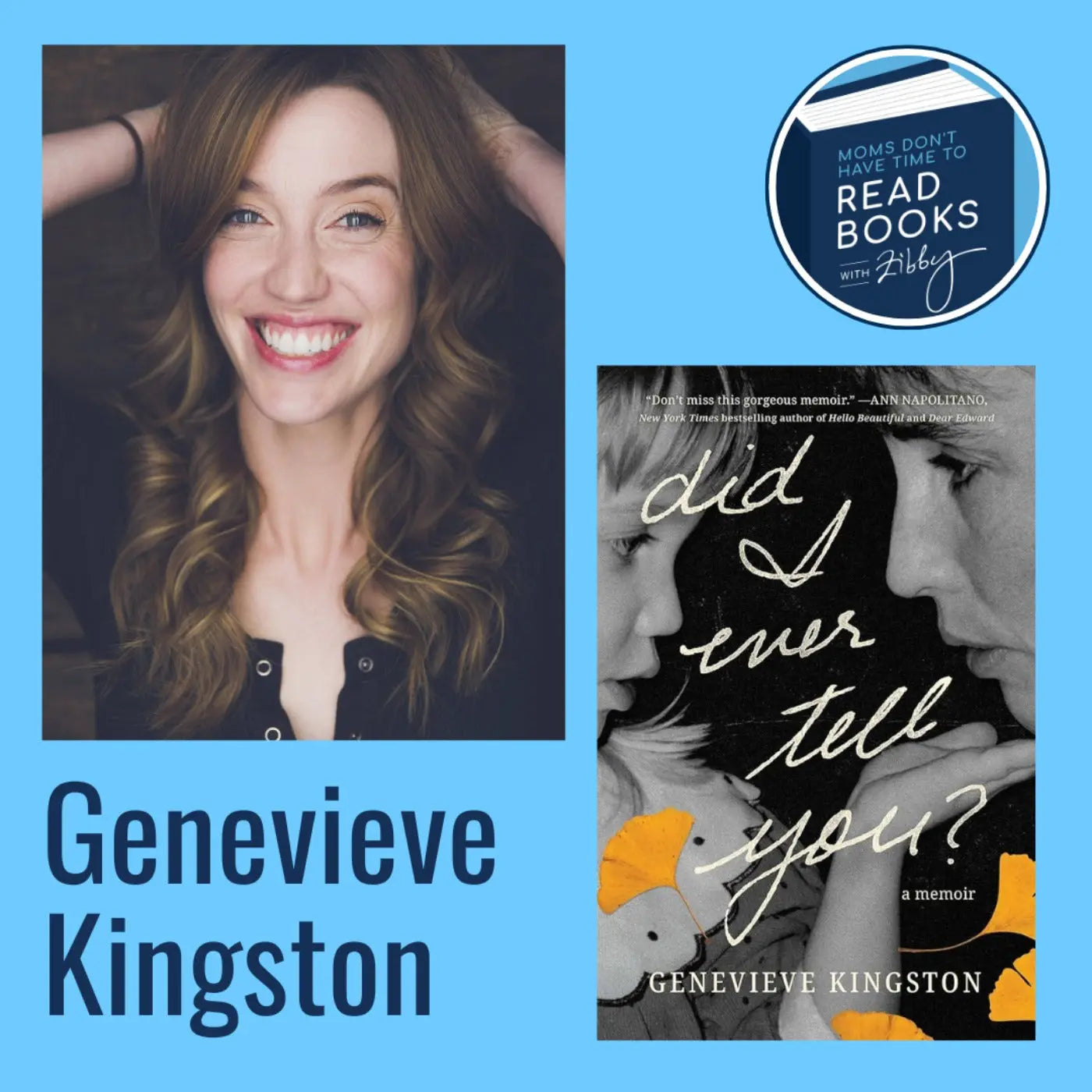 Genevieve Kingston, DID I EVER TELL YOU - Zibby Media