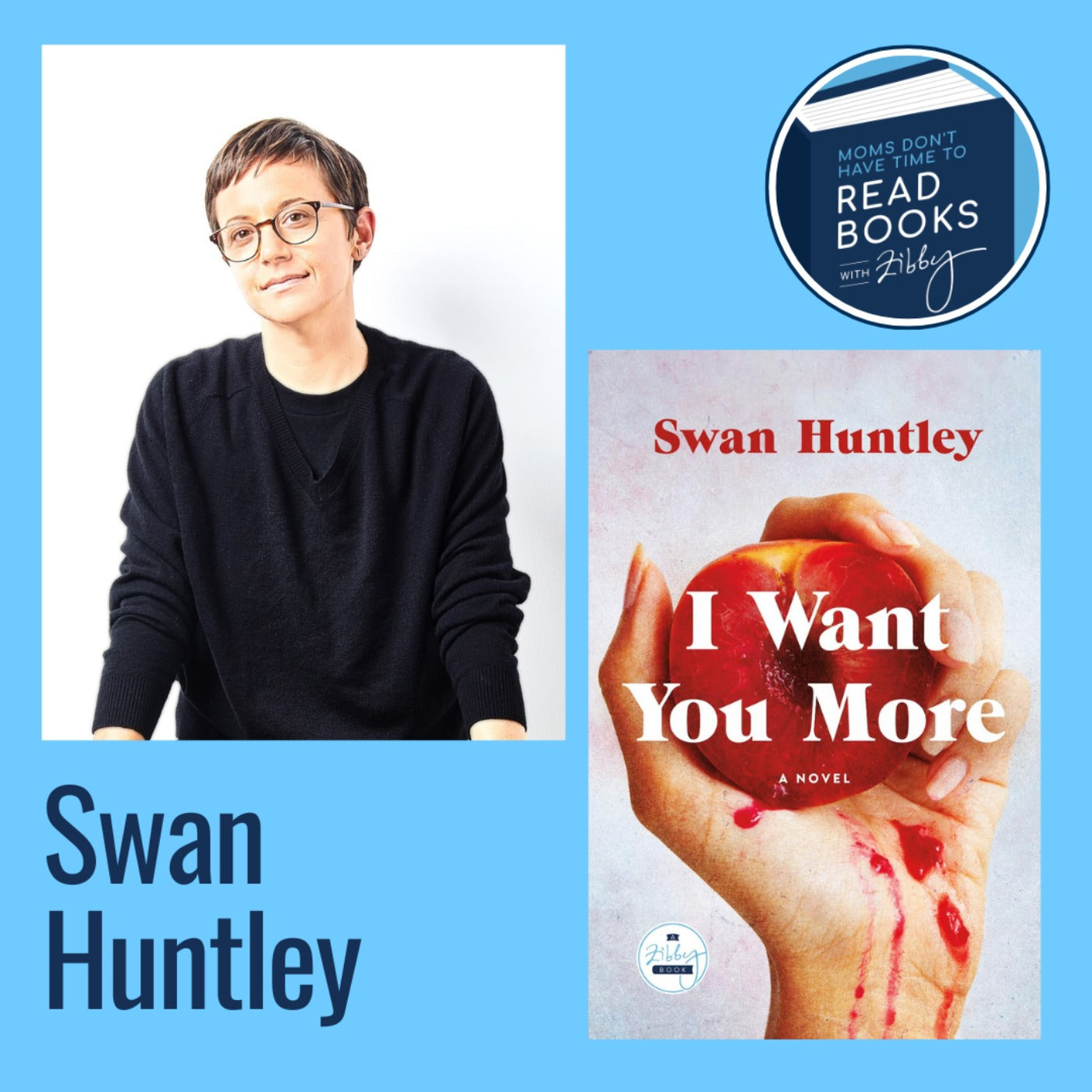 Swan Huntley, I WANT YOU MORE