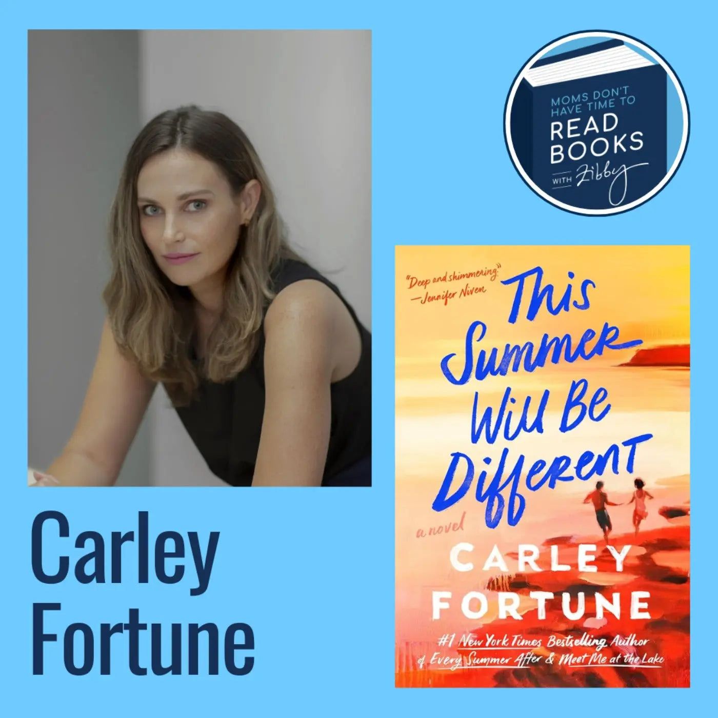 Carley Fortune, THIS SUMMER WILL BE DIFFERENT - Zibby Media