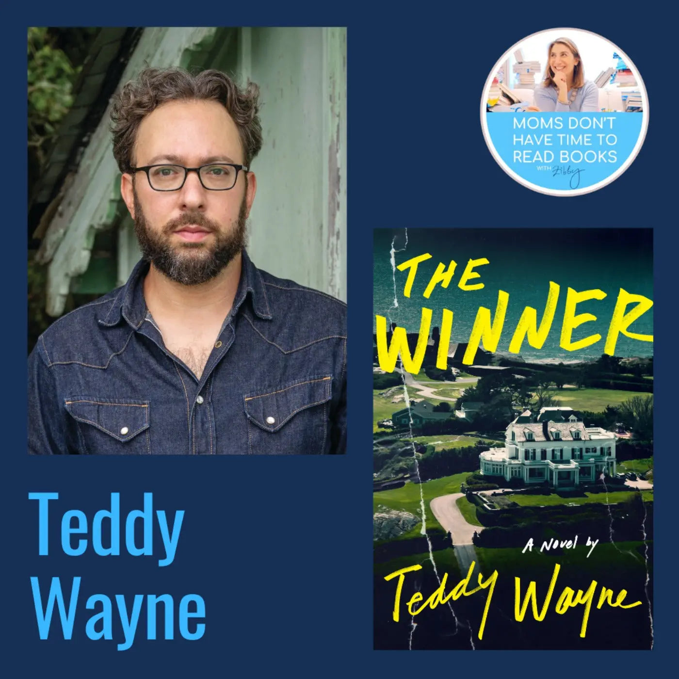 Teddy Wayne, THE WINNER - Zibby Media