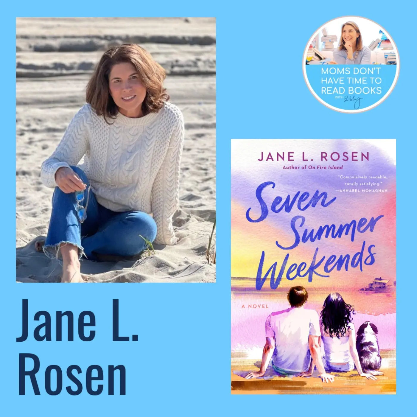Jane L. Rosen, SEVEN SUMMER WEEKENDS - Zibby Media