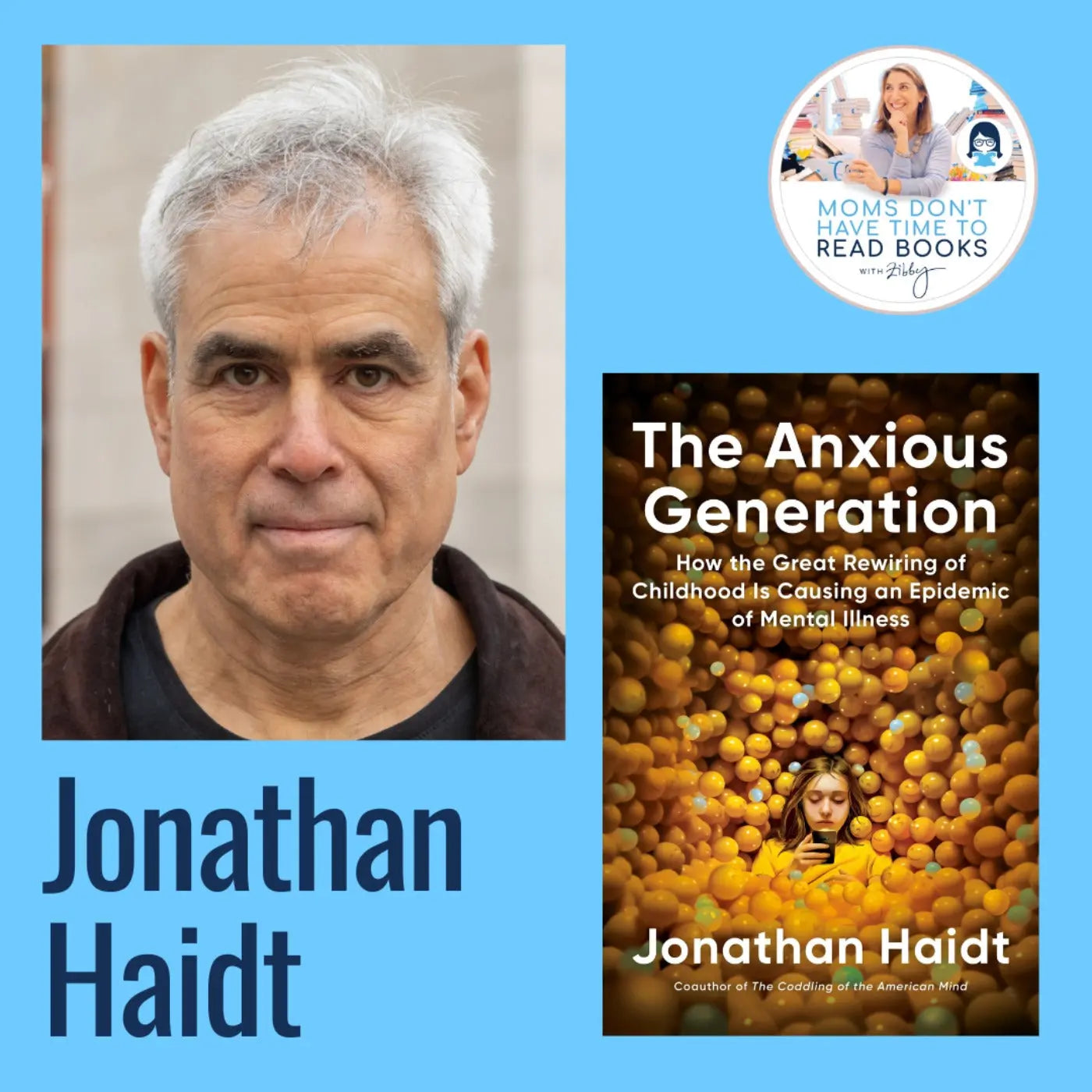 Jonathan Haidt, THE ANXIOUS GENERATION - Zibby Media