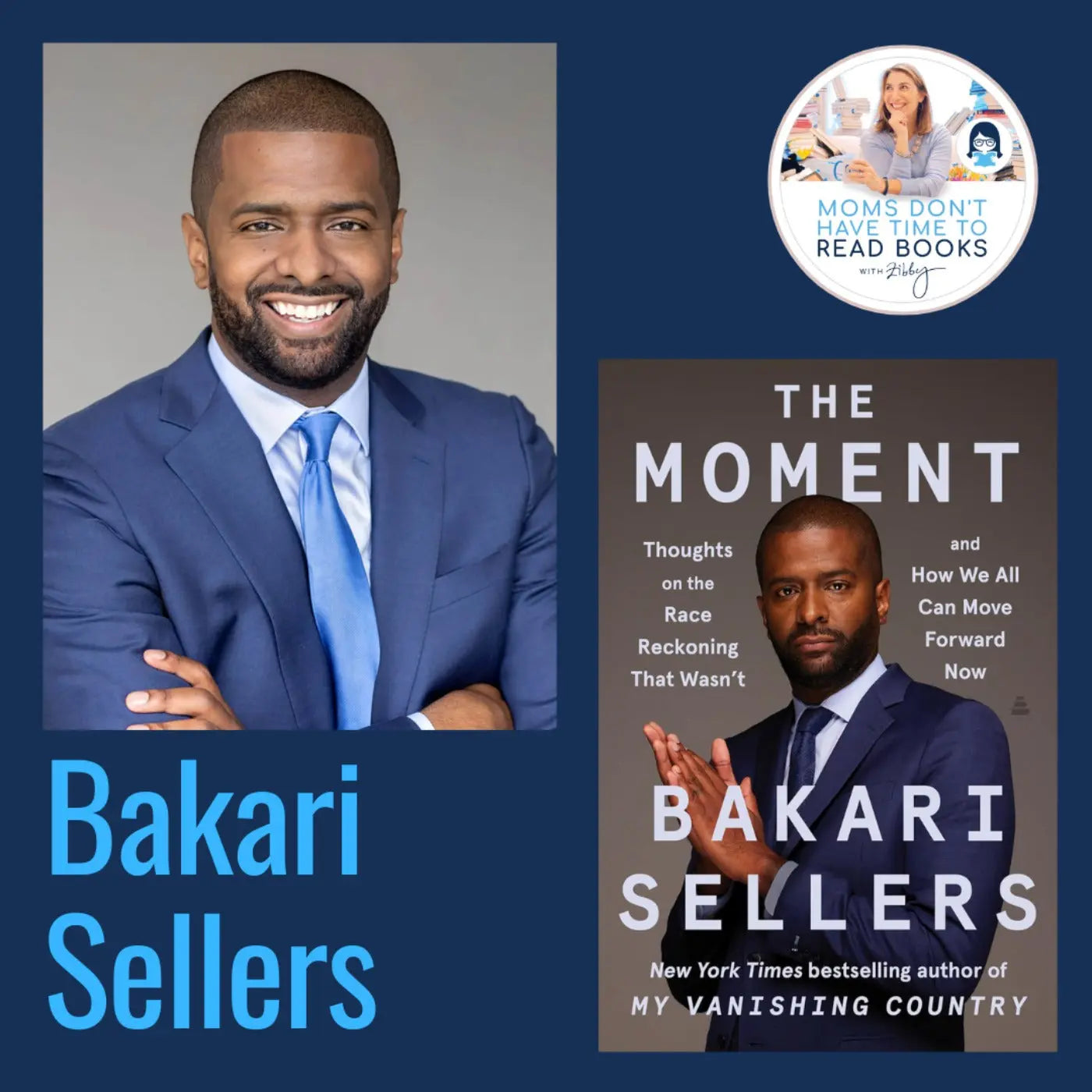 Bakari Sellers, THE MOMENT - Zibby Media