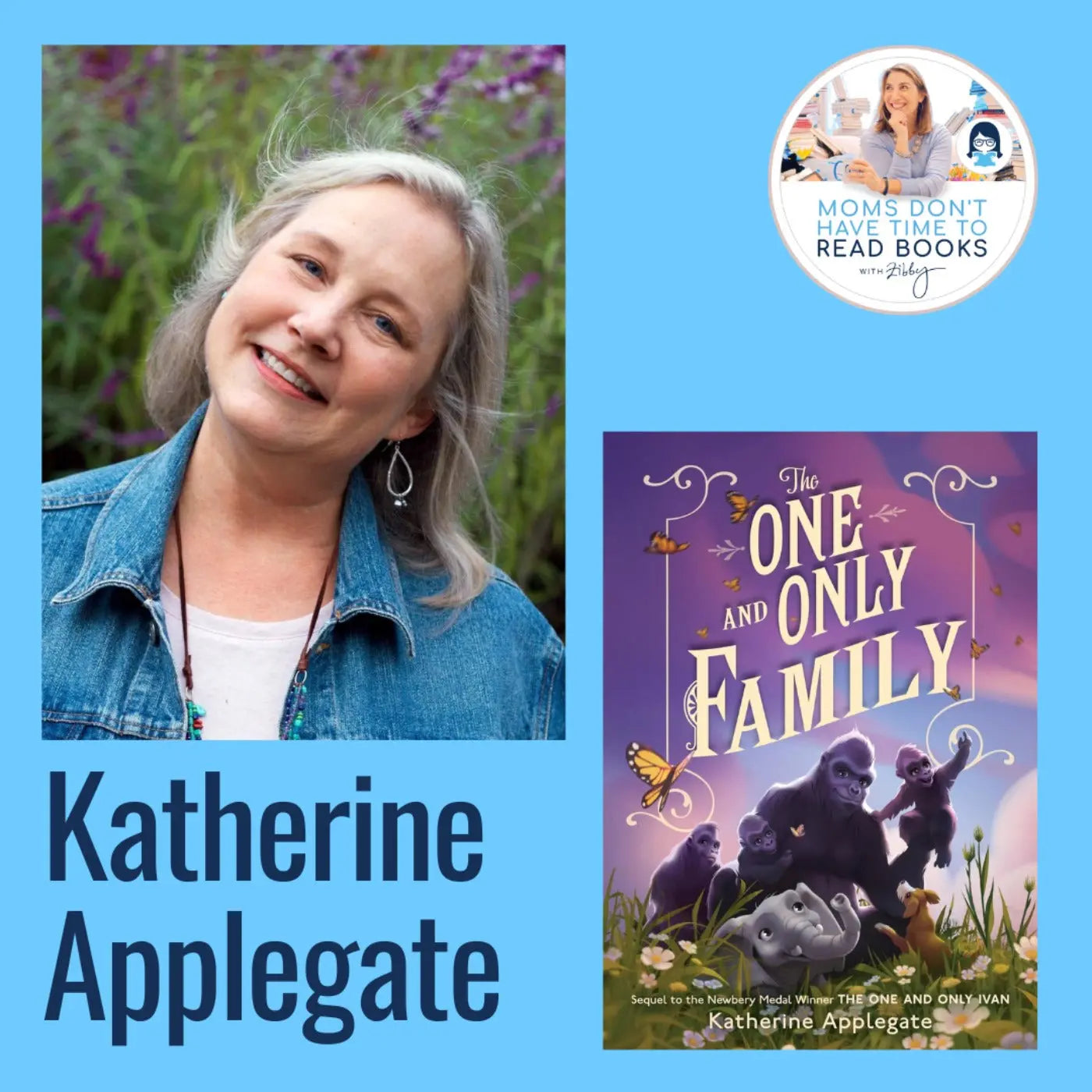 Katherine Applegate, THE ONE AND ONLY FAMILY - Zibby Media
