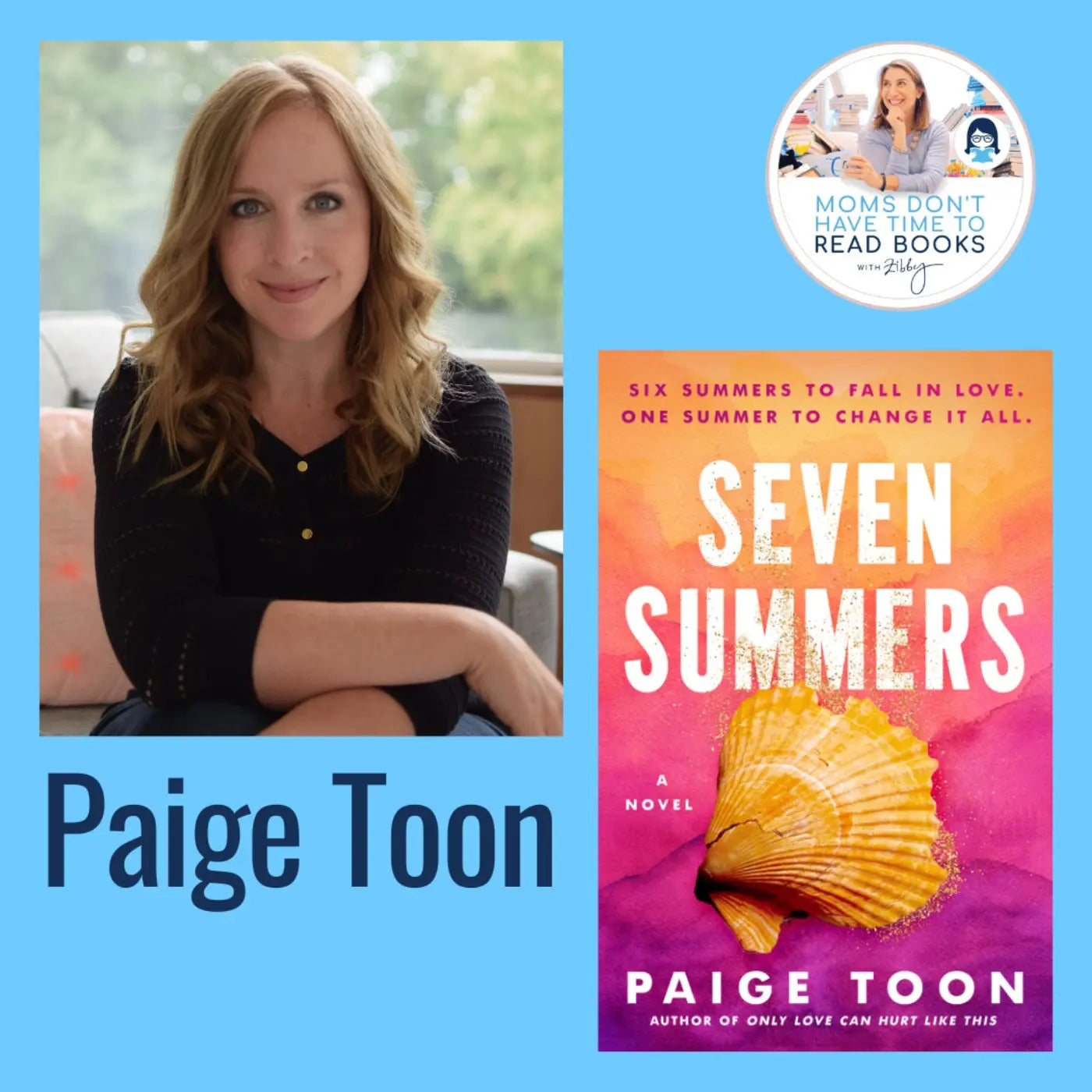Paige Toon, SEVEN SUMMERS - Zibby Media