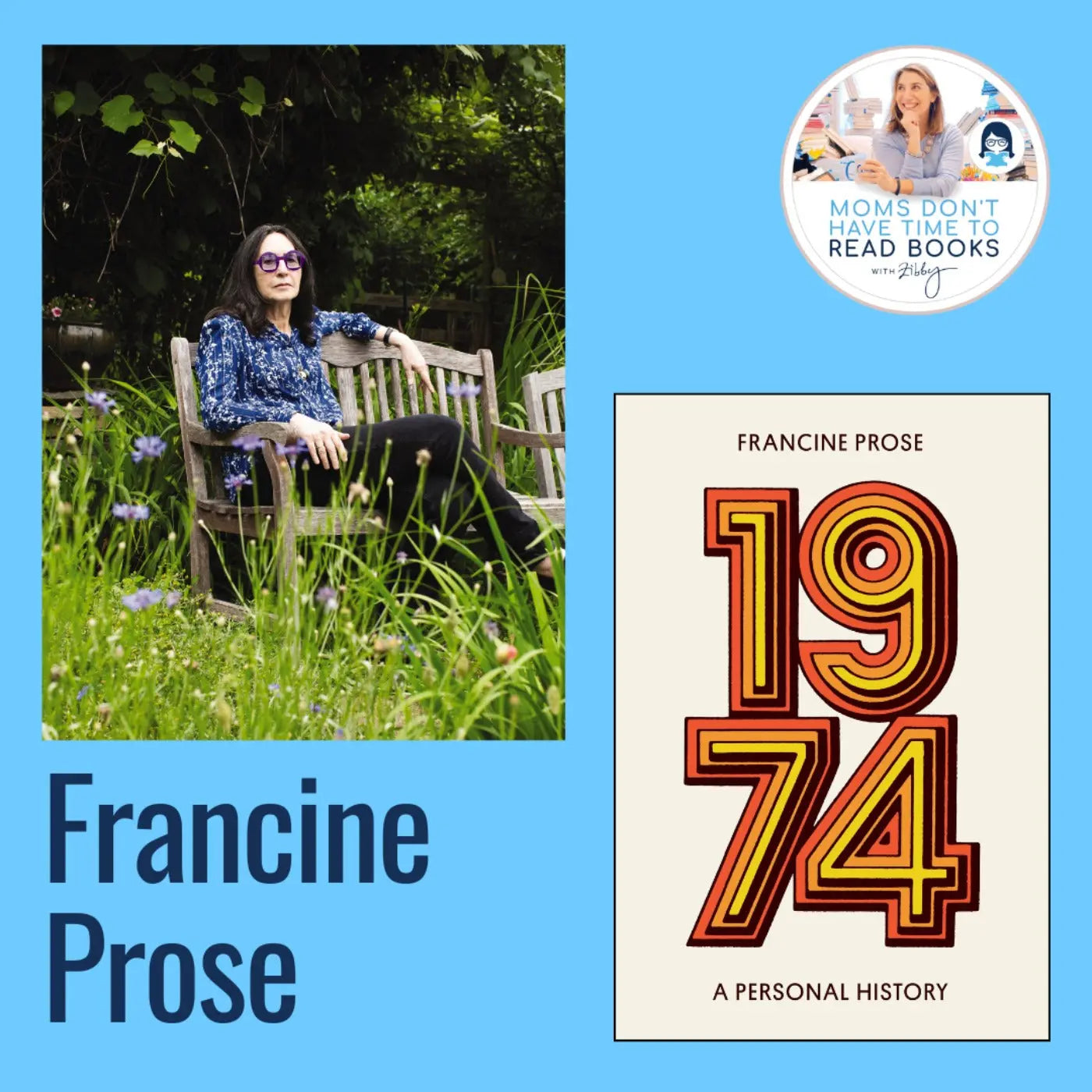 Francine Prose, 1974 - Zibby Media