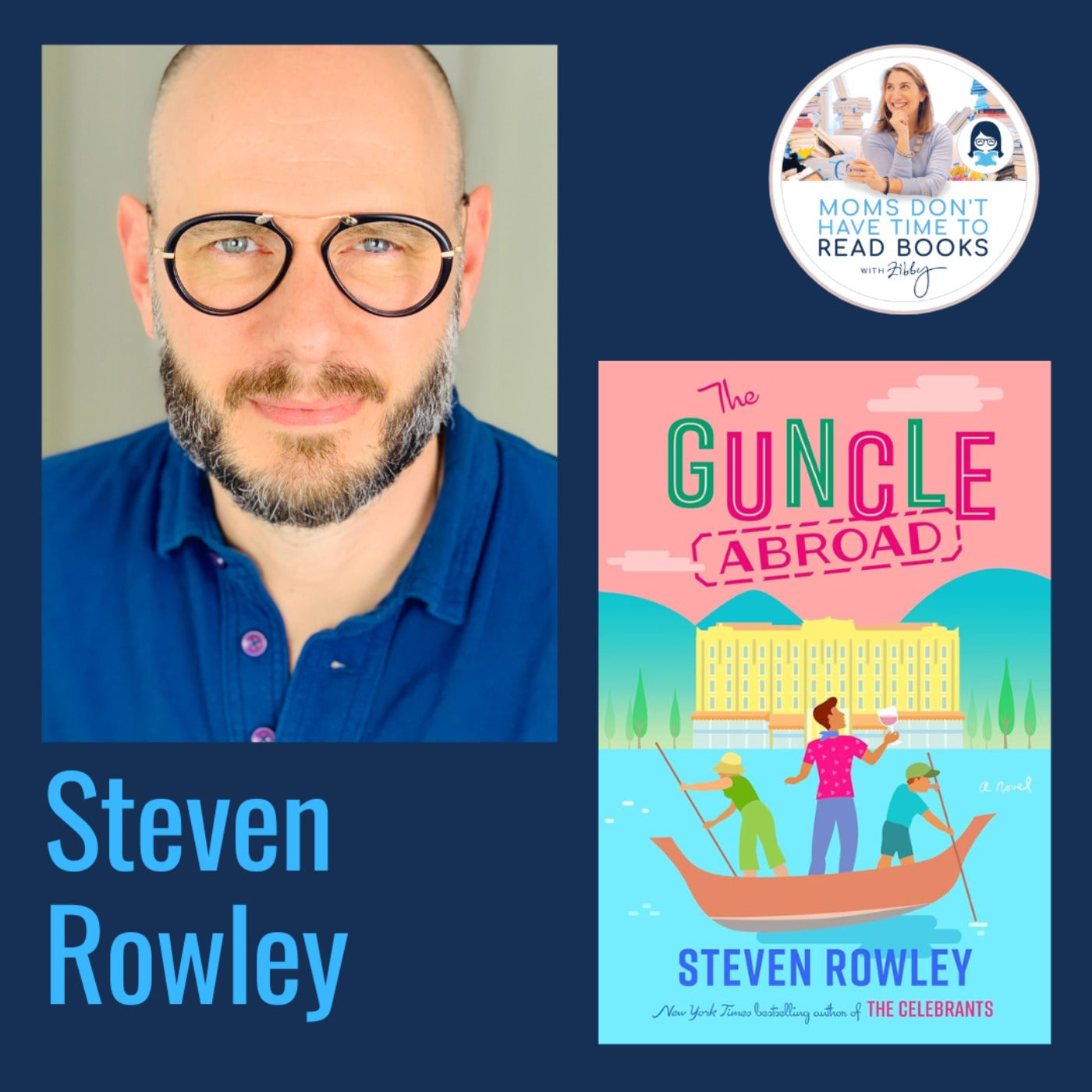 Steven Rowley, THE GUNCLE ABROAD