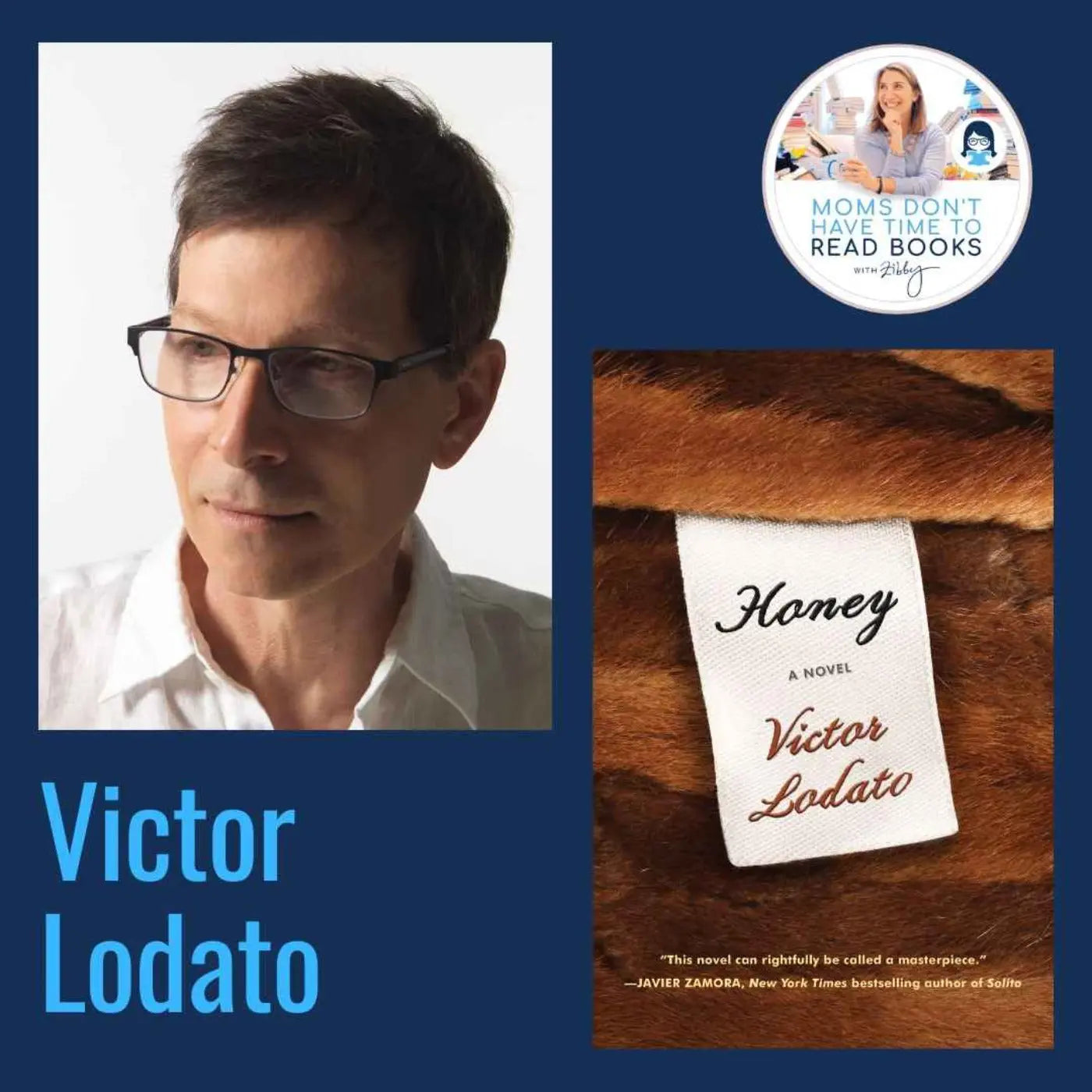 Victor Lodato, HONEY - Zibby Media