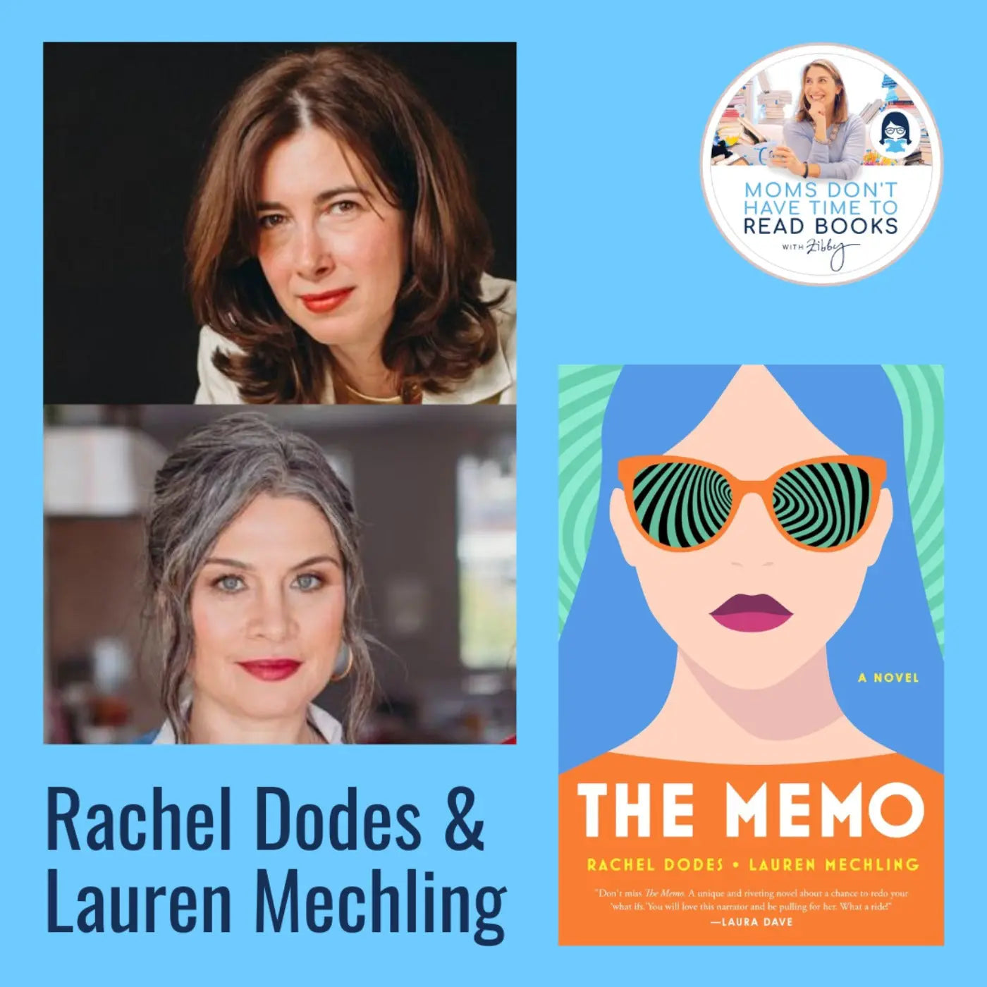 Rachel Dodes and Lauren Mechling,  THE MEMO - Zibby Media