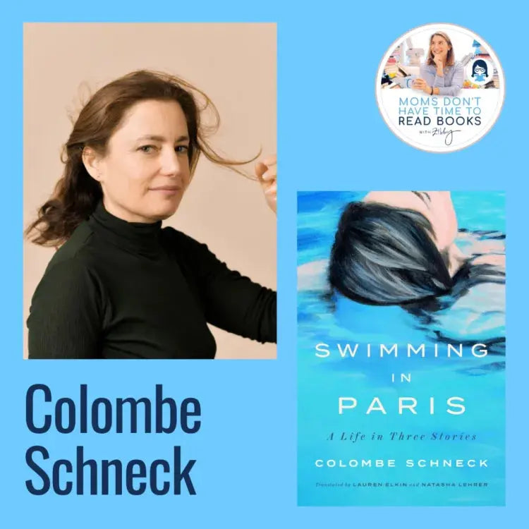 Colombe Schneck, SWIMMING IN PARIS - Zibby Media