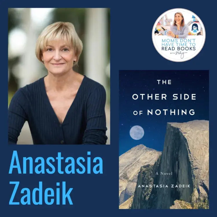 Anastasia Zadeik, THE OTHER SIDE OF NOTHING - Zibby Media