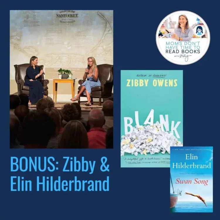 Elin Hilderbrand and Zibby Owens, BONUS EPISODE: ELIN HILDERBRAND INTERVIEWS ZIBBY!!! - Zibby Media