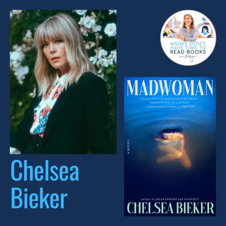 Chelsea Bieker, MADWOMAN - Zibby Media