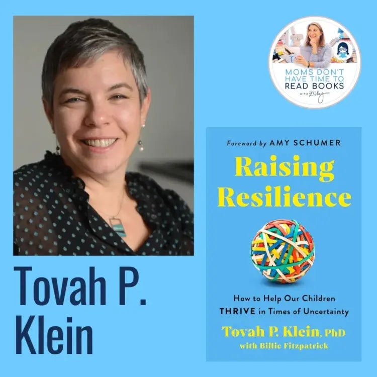 Tovah Klein, RAISING RESILIENCE - Zibby Media