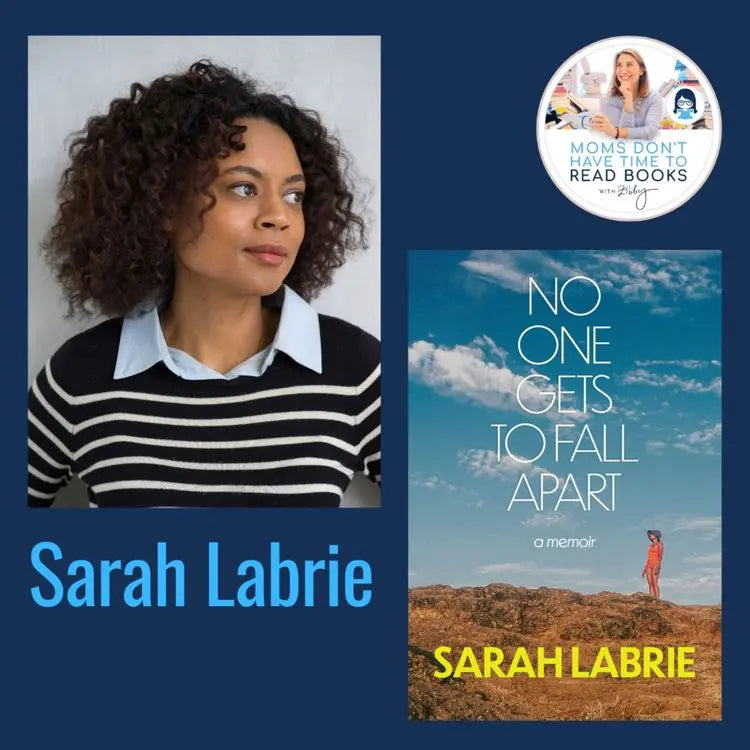 Sarah LaBrie, NO ONE GETS TO FALL APART - Zibby Media