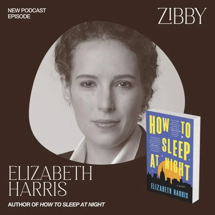 Elizabeth-Harris-HOW-TO-SLEEP-AT-NIGHT Zibby Media