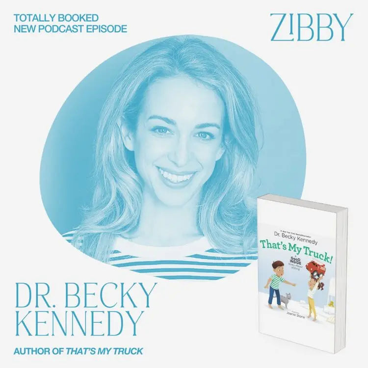 Dr.-Becky-Kennedy-THAT-S-MY-TRUCK Zibby Media