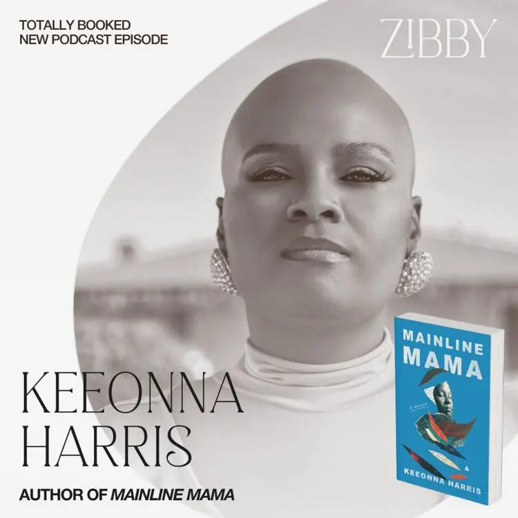 Keeonna-Harris-MAINLINE-MAMA Zibby Media