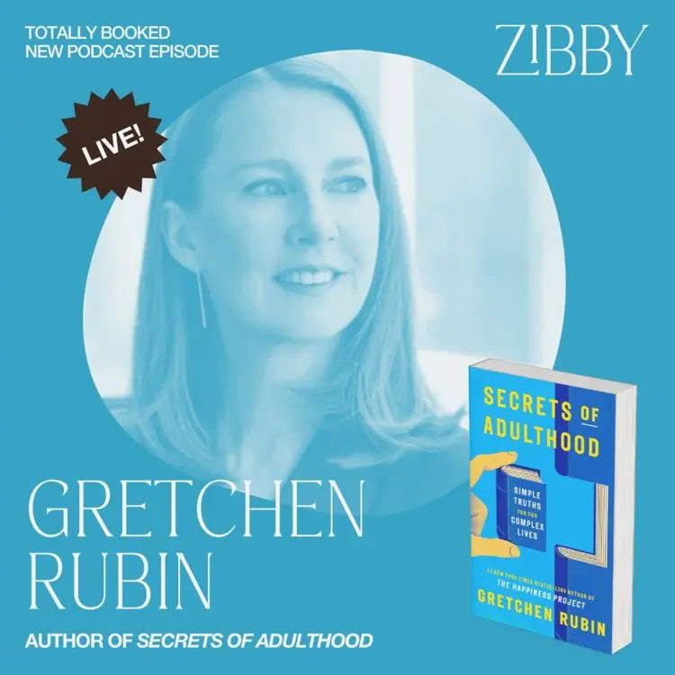 Gretchen-Rubin-SECRETS-OF-ADULTHOOD-Live Zibby Media