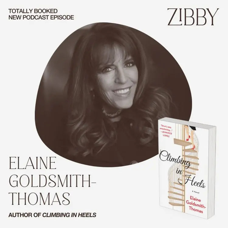 Elaine-Goldsmith-Thomas-CLIMBING-IN-HEELS Zibby Media