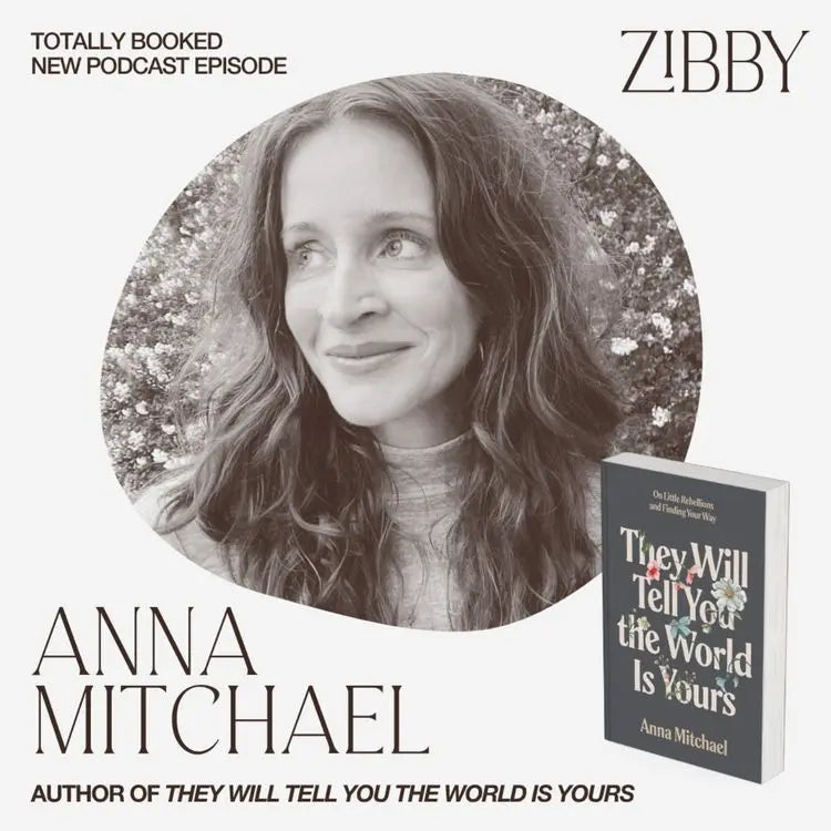 Anna-Mitchael-THEY-WILL-TELL-YOU-THE-WORLD-IS-YOURS Zibby Media