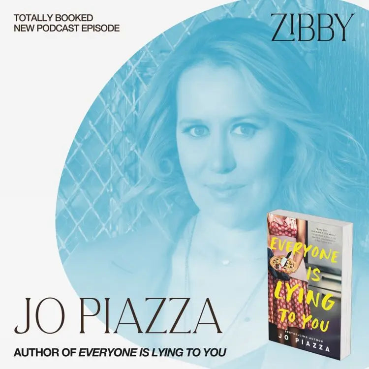 Jo-Piazza-EVERYONE-IS-LYING-TO-YOU Zibby Media