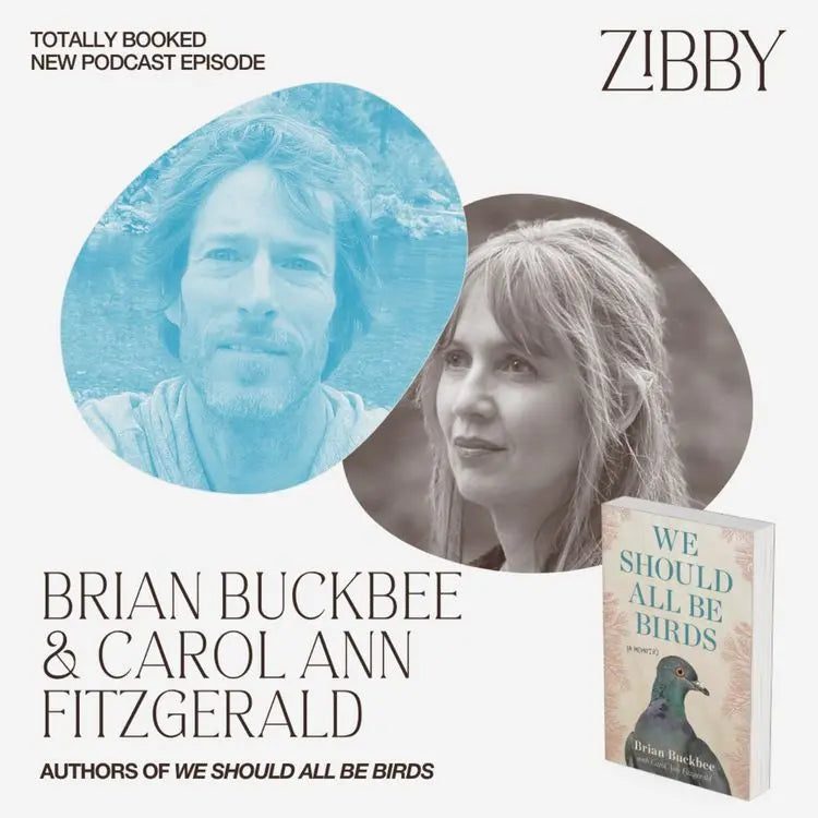 Brian-Buckbee-and-Carol-Ann-Fitzgerald-WE-SHOULD-ALL-BE-BIRDS Zibby Media