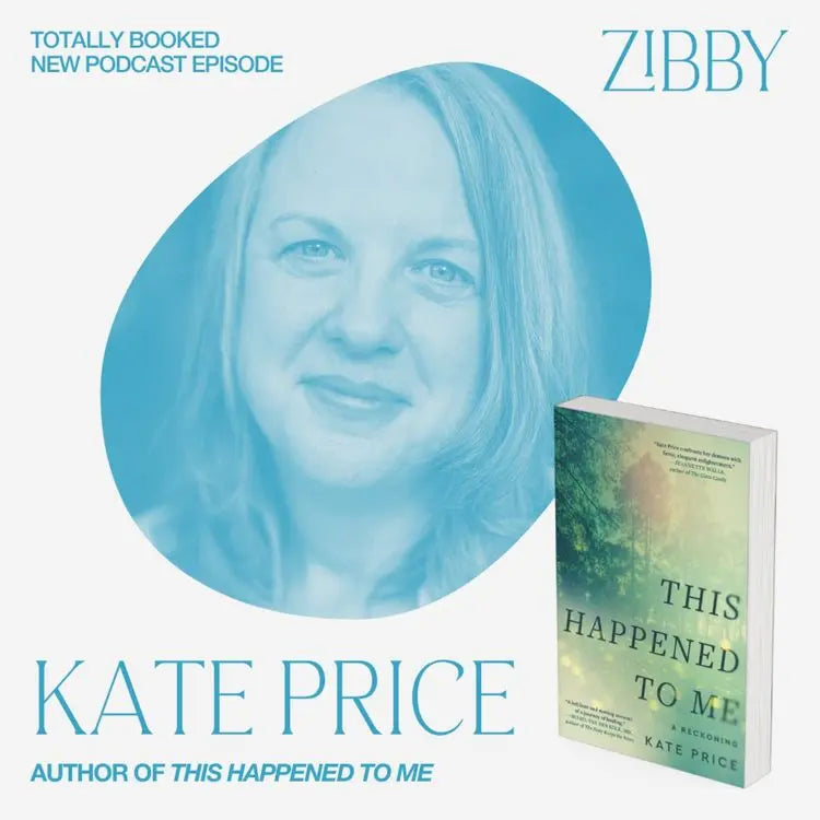 Kate-Price-THIS-HAPPENED-TO-ME Zibby Media