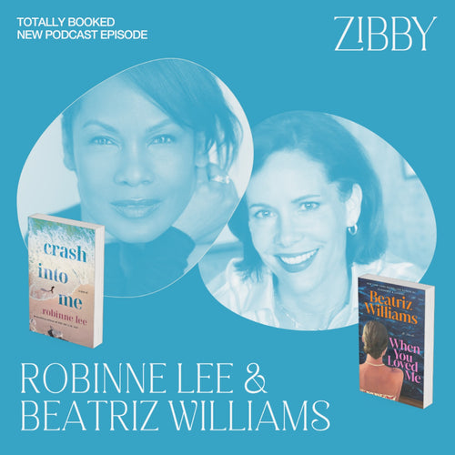 Robinne Lee, CRASH INTO ME + Beatriz Williams, WHEN YOU LOVED ME
