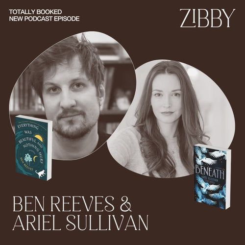 Ben Reeves, EVERYTHING WAS BEAUTIFUL AND NOTHING HURT + Ariel Sullivan, BENEATH