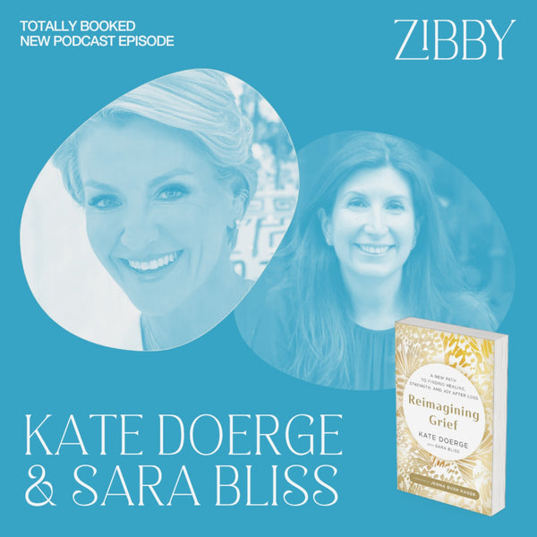 Kate Doerge and Sara Bliss, REIMAGINING GRIEF: A New Path to Finding Healing, Strength, and Joy after Loss