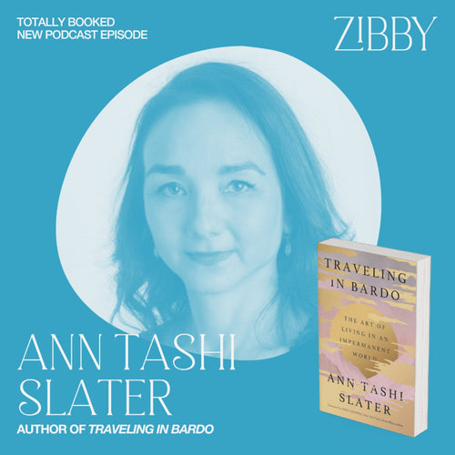 Ann Tashi Slater on Life’s Permanence