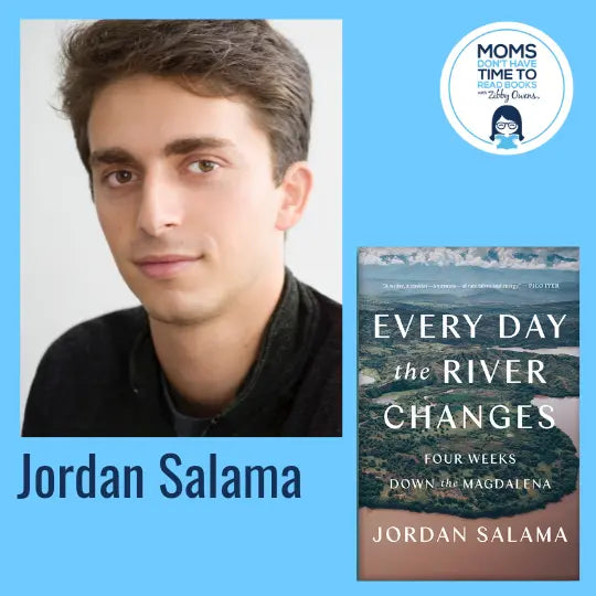 Jordan Salama, EVERY DAY THE RIVER CHANGES - Zibby Media