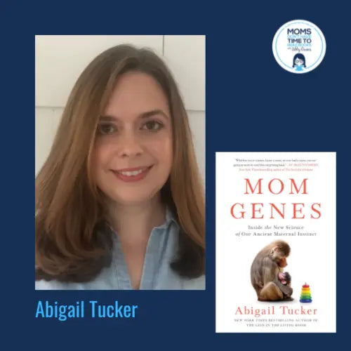 Abigail Tucker, MOM GENES - Zibby Media